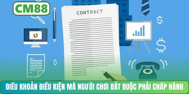 Điều khoản điều kiện mà người chơi bắt buộc phải chấp hành
